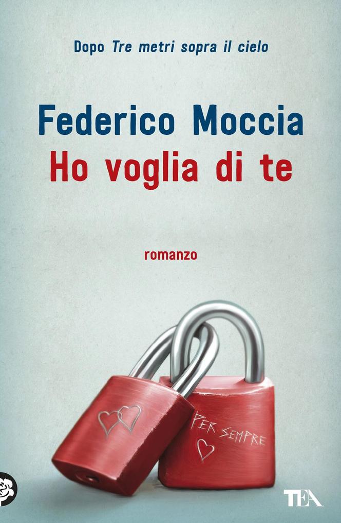 Produktbild: Ho voglia di te | Federico Moccia