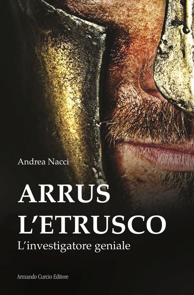 Produktbild: Arrus l'etrusco. L'investigatore geniale | Andrea Nacci