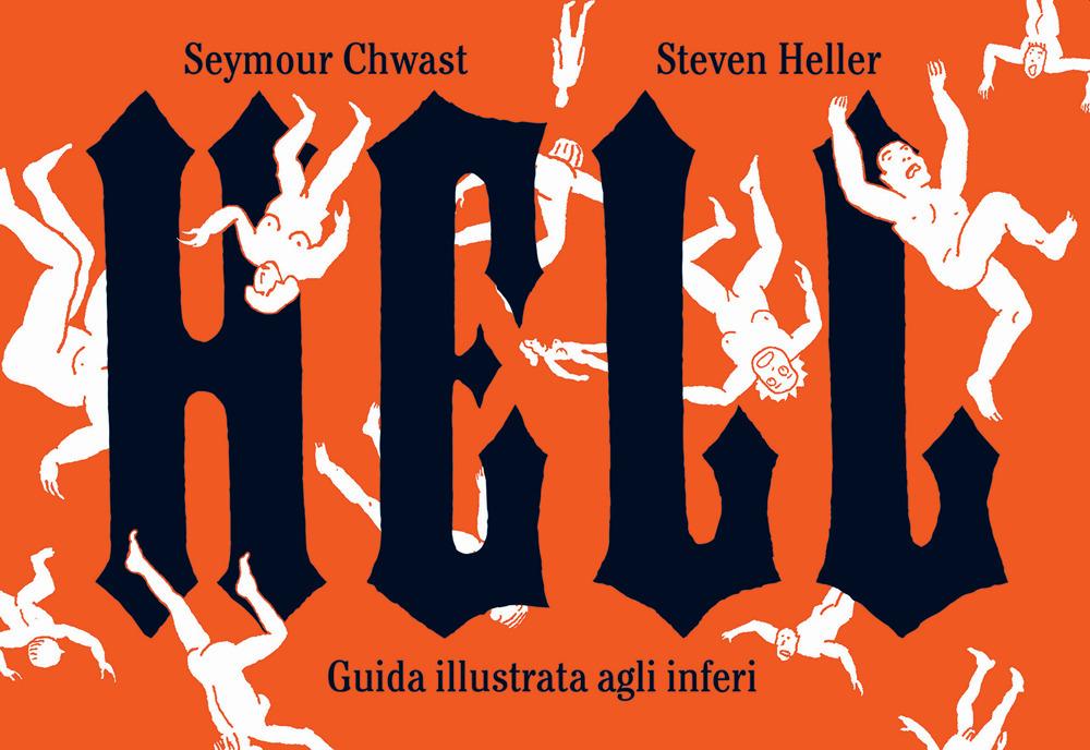 Produktbild: Hell. Guida illustrata agli inferi | Seymour Chwast, Steven Heller