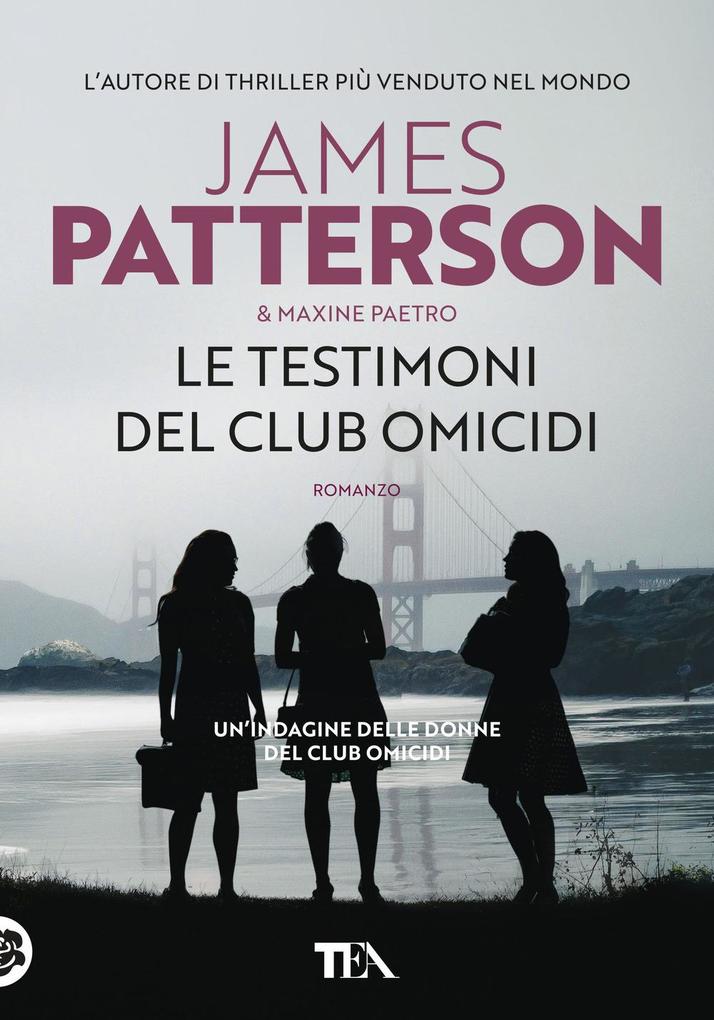 Produktbild: Le testimoni del club omicidi | James Patterson, Maxine Paetro