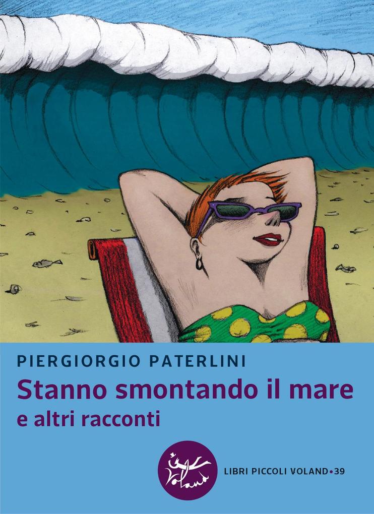 Produktbild: Stanno smontando il mare e altri racconti | Piergiorgio Paterlini