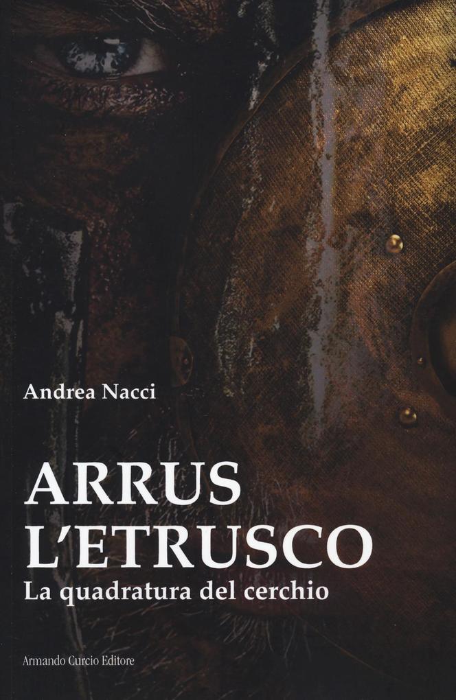 Produktbild: Arrus l'etrusco. La quadratura del cerchio | Andrea Nacci