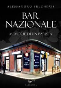 Produktbild: Bar nazionale. Memorie di un barista | Alessandro Fulcheris