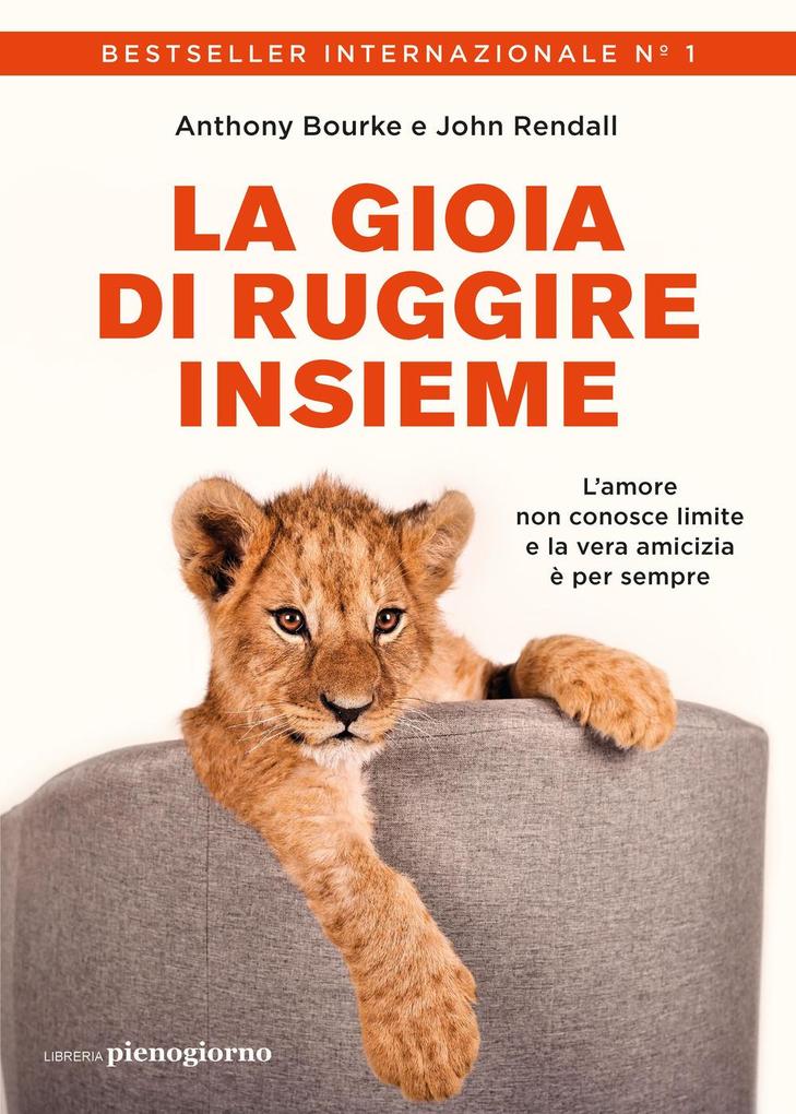 Produktbild: La gioia di ruggire insieme | Anthony Bourke, John Rendall