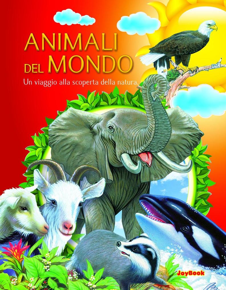 Produktbild: Animali del mondo. Un viaggio alla scoperta della natura