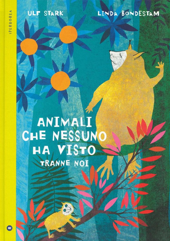 Produktbild: Animali che nessuno ha visto tranne noi | Ulf Stark