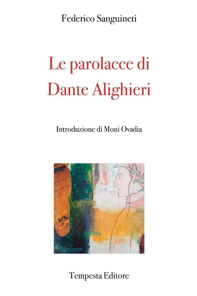 Produktbild: Le parolacce di Dante Alighieri | Federico Sanguineti