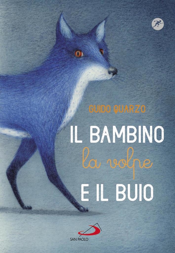 Produktbild: Il bambino, la volpe e il buio | Guido Quarzo