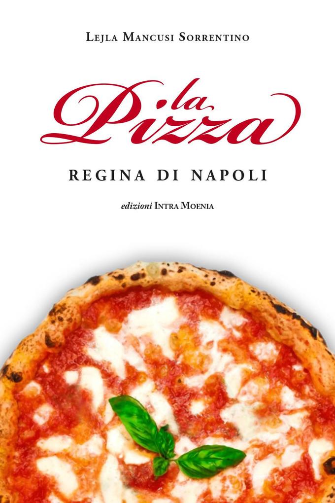 Produktbild: La pizza. Regina di Napoli | Lejla Mancusi Sorrentino