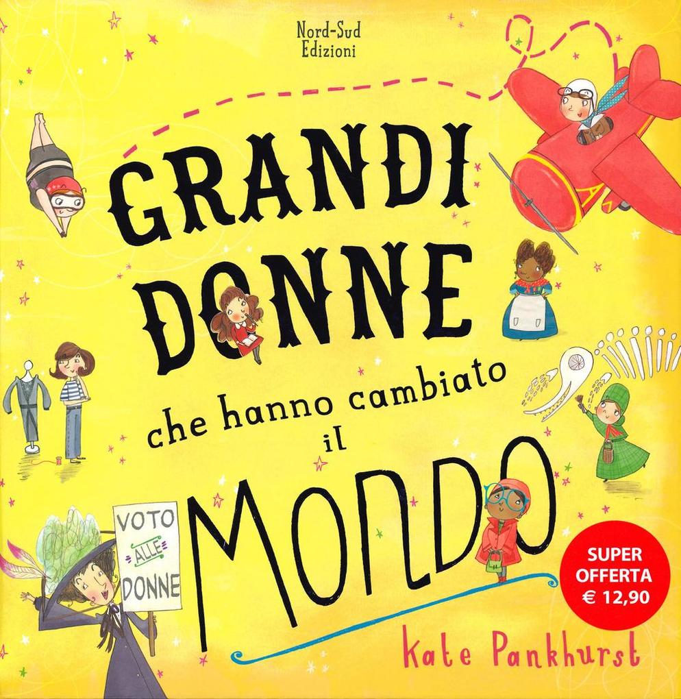 Produktbild: Grandi donne che hanno cambiato il mondo | Kate Pankhurst