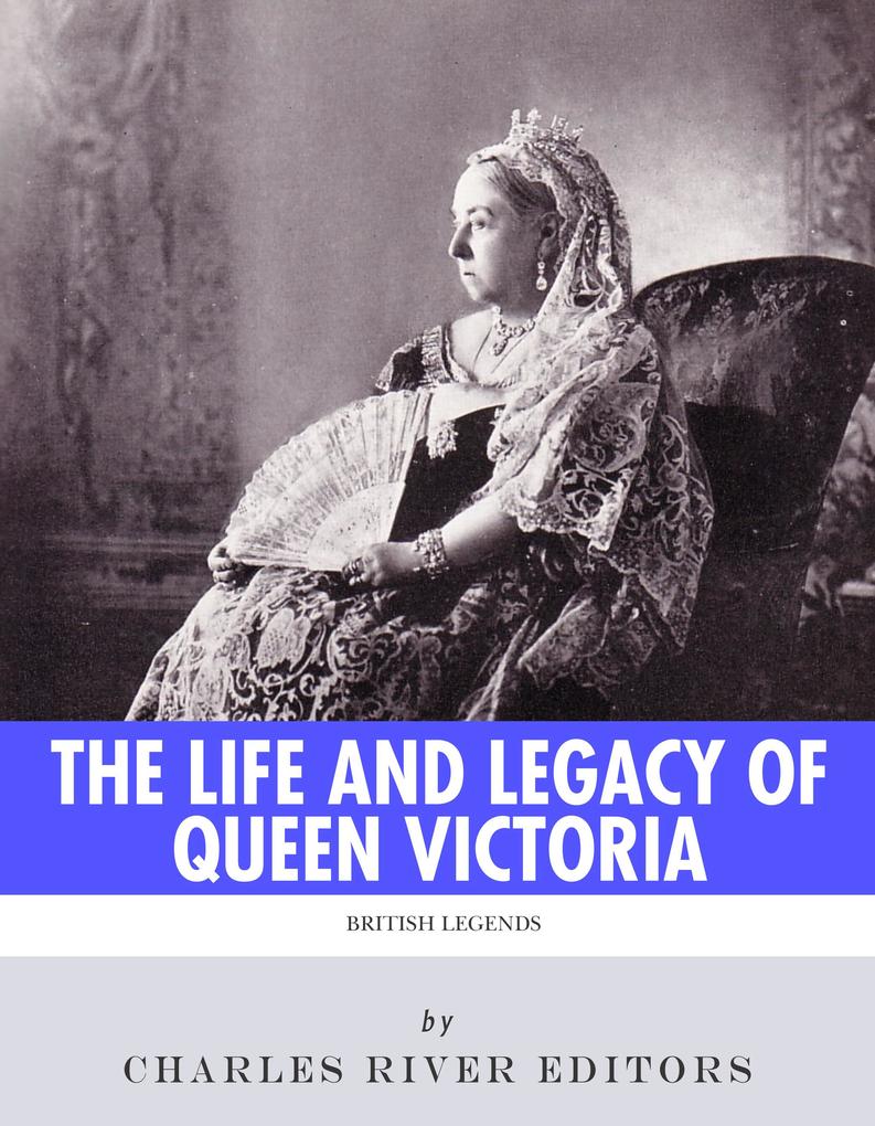 Produktbild: The Life and Legacy of Queen Victoria