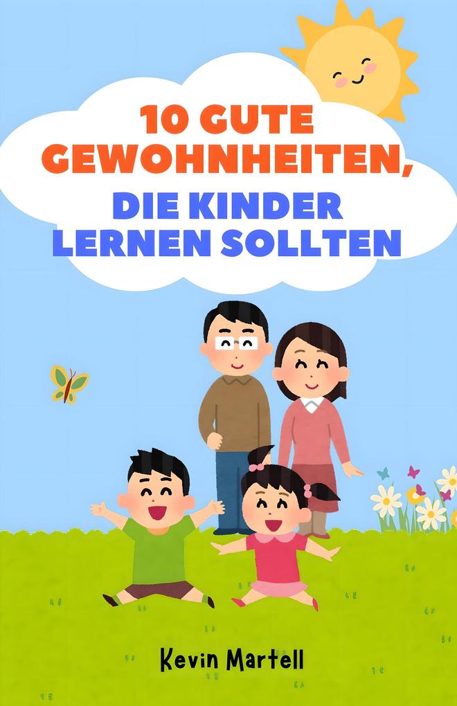 Produktbild: 10 Gute Gewohnheiten, Die Kinder Lernen Sollten | Kevin Martell