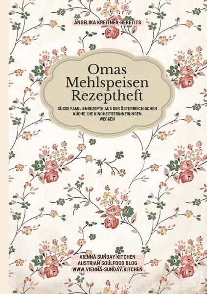 Produktbild: Omas Mehlspeisen Rezeptheft | Angelika Kreitner-Beretits