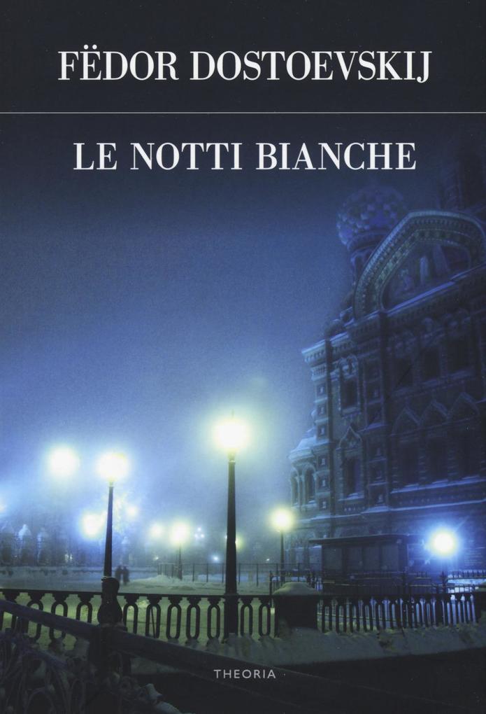 Produktbild: Le notti bianche | Fëdor Dostoevskij