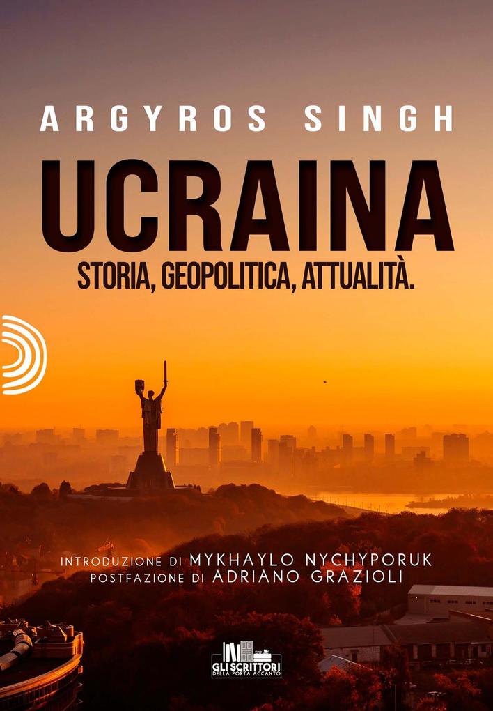 Produktbild: Ucraina. Storia, geopolitica, attualità | Argyros Singh