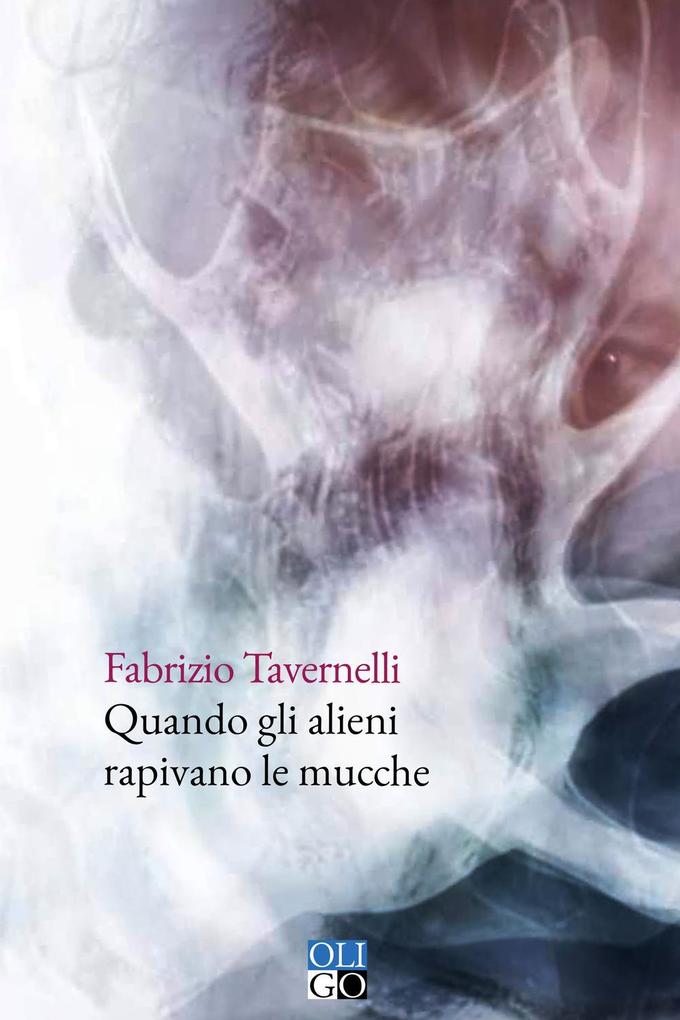 Produktbild: Quando gli alieni rapivano le mucche | Fabrizio Tavernelli