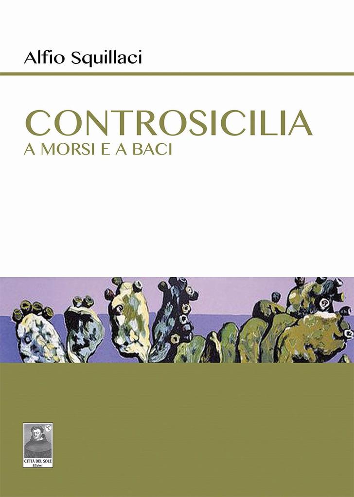 Produktbild: Controsicilia. A morsi e a baci | Alfio Squillaci