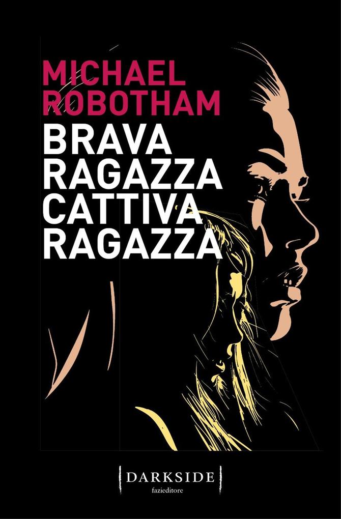 Produktbild: Brava ragazza, cattiva ragazza | Michael Robotham