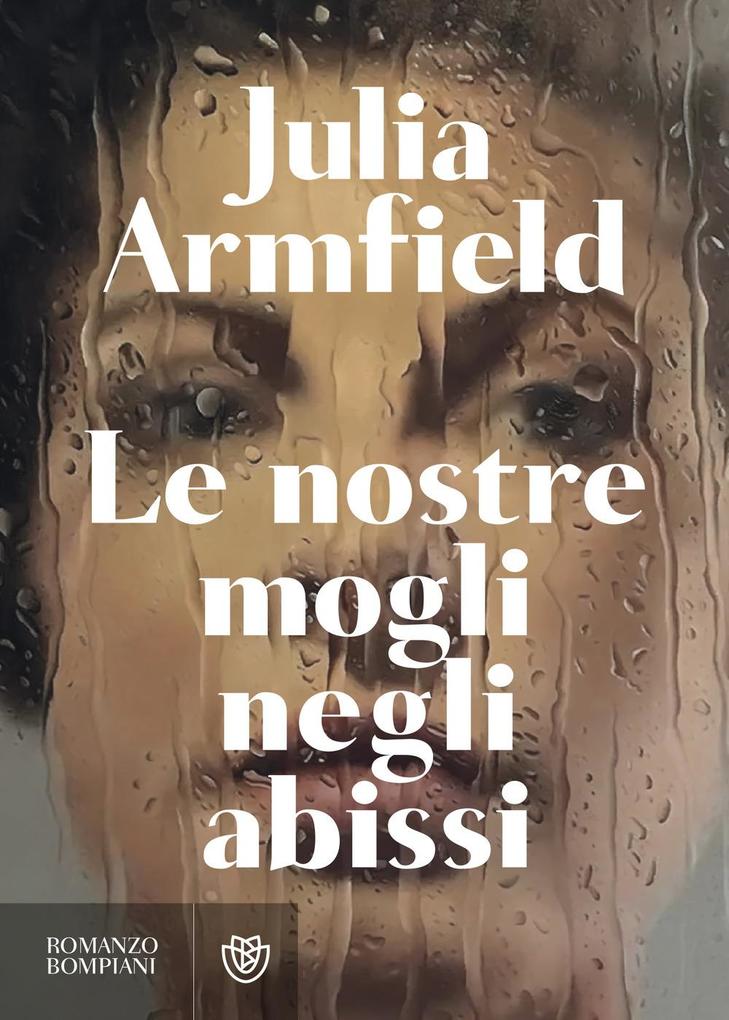 Produktbild: Le nostre mogli negli abissi | Julia Armfield