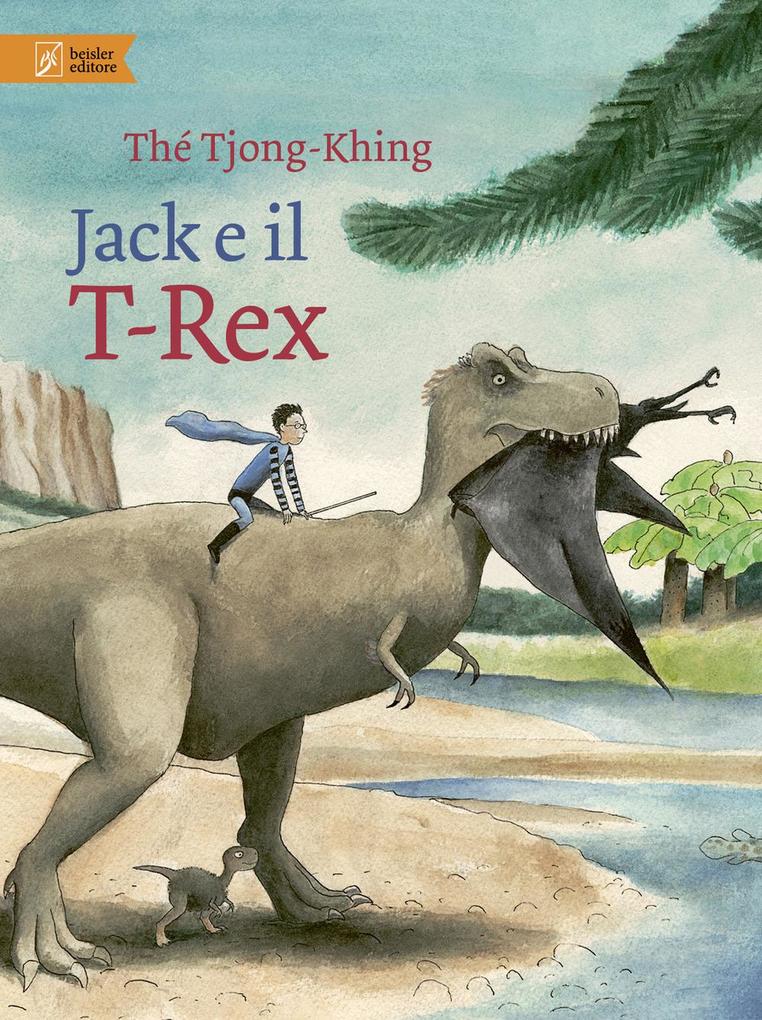 Produktbild: Jack e il T-Rex | Thé Tiong-Khing