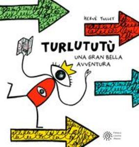 Produktbild: Turlututù. Una gran bella avventura | Hervé Tullet