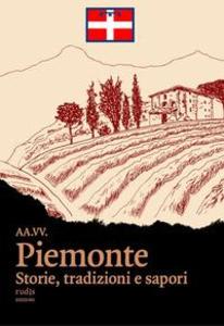 Produktbild: Piemonte. Storie, tradizioni e sapori