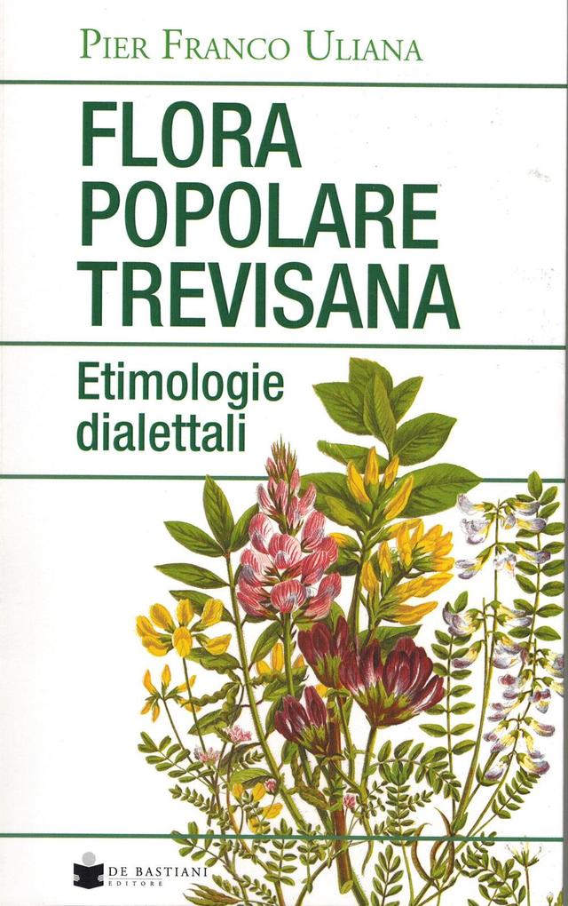 Produktbild: Flora popolare trevisana. Etimologie dialettali | Pier Franco Uliana