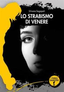 Produktbild: Lo strabismo di Venere | Silvana Segapeli