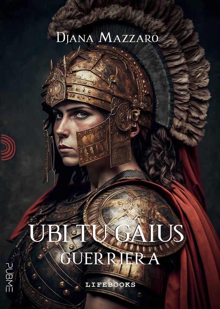 Produktbild: Guerriera. Ubi tu Gaius | Djana Mazzaro