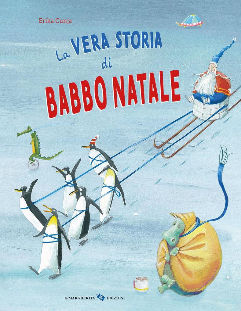 Produktbild: La vera storia di Babbo Natale | Erika Cunja
