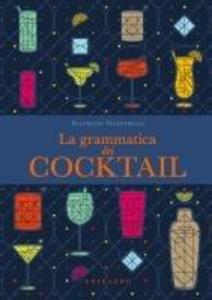Produktbild: La grammatica dei cocktail | Maurizio Maestrelli