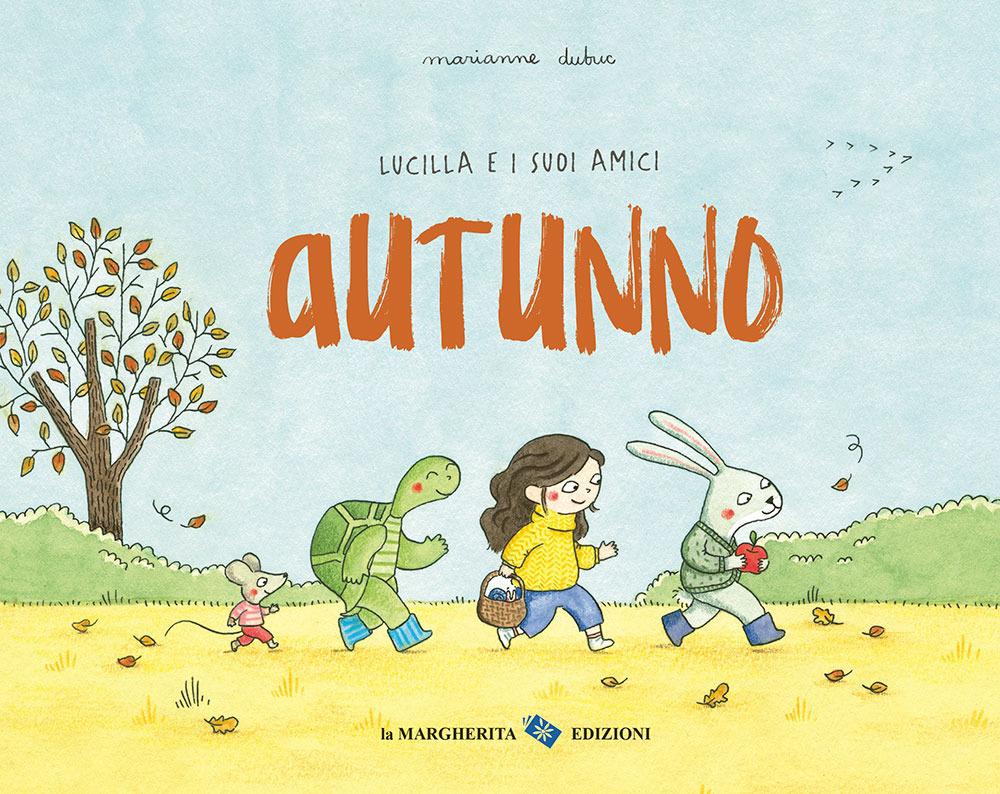 Produktbild: Autunno. Lucilla e i suoi amici | Marianne Dubuc