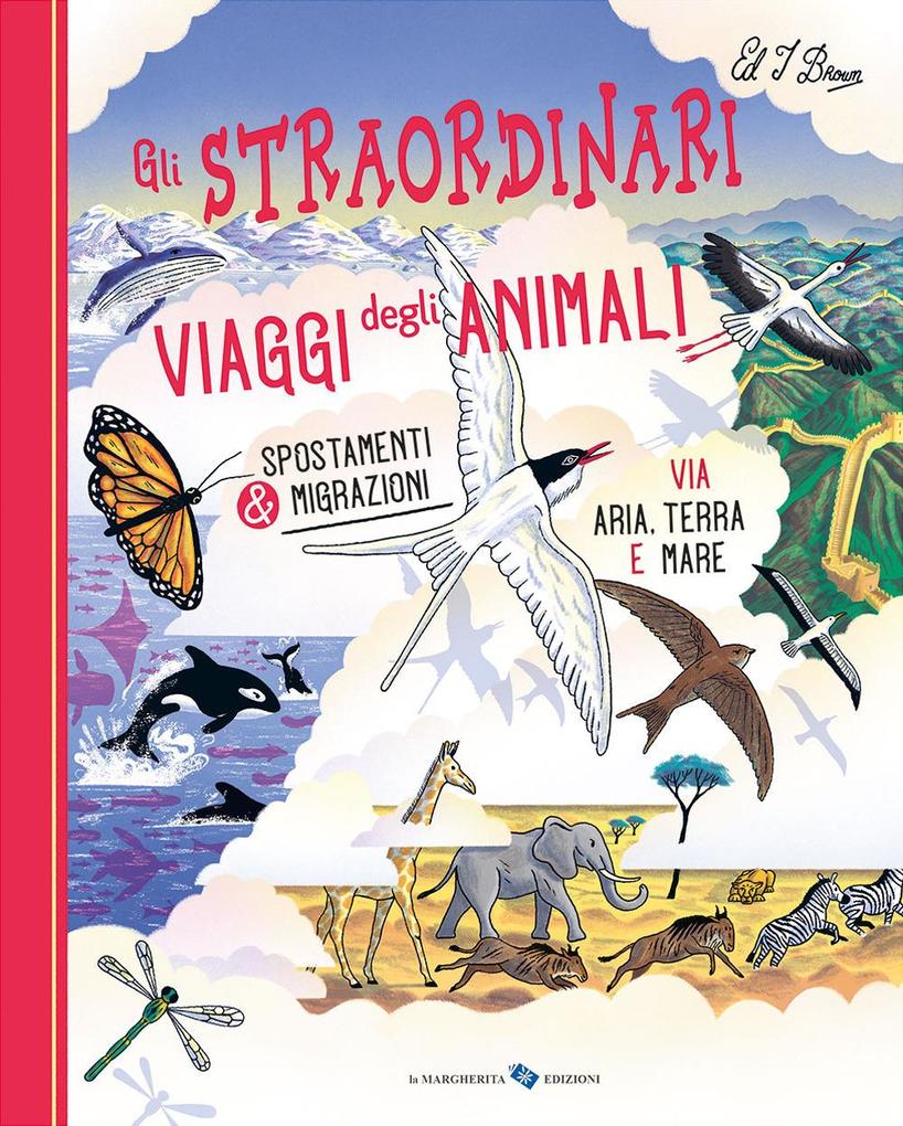 Produktbild: Gli straordinari viaggi degli animali | Ziggy Hanaor