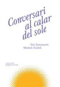 Produktbild: Conversari al calar del sole | Tito Tettamanti, Michele Fazioli