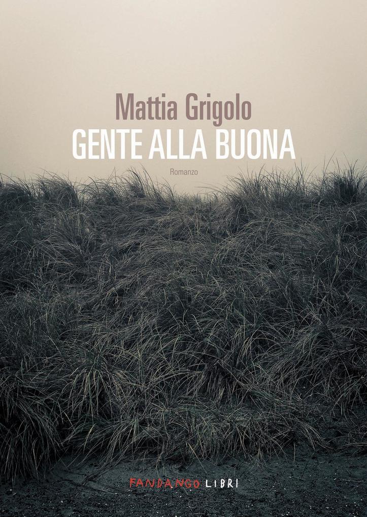 Produktbild: Gente alla buona | Mattia Grigolo