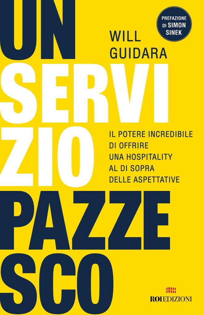 Produktbild: Un servizio pazzesco. Il potere incredibile di offrire una hospitality al di sopra delle aspettative | Will Guidara