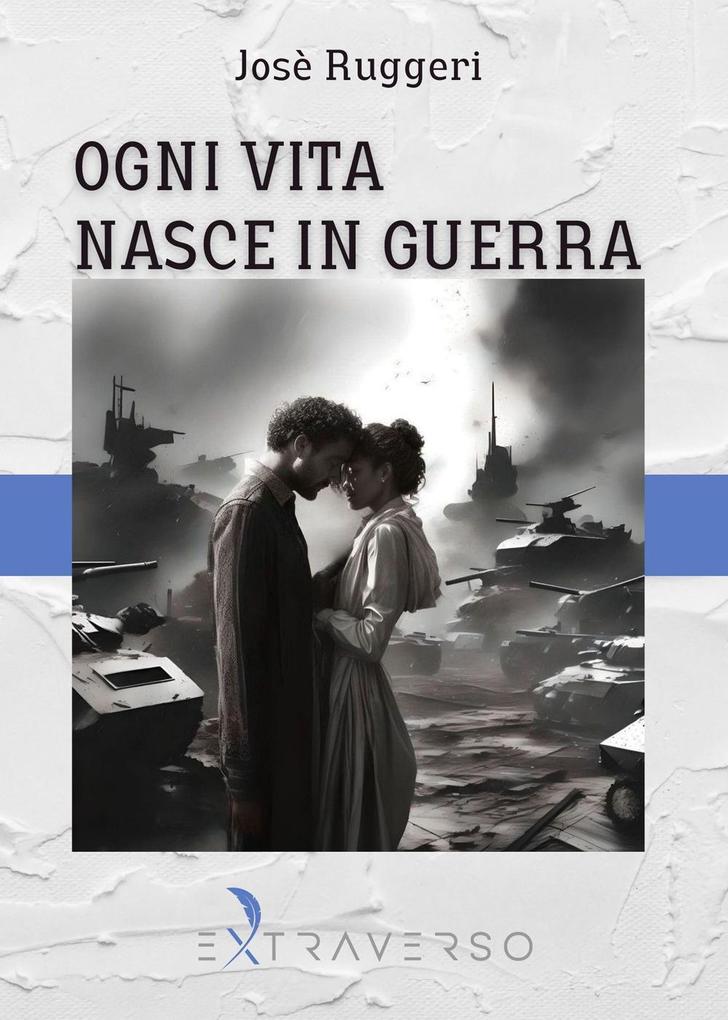 Produktbild: Ogni vita nasce in guerra | Josè Ruggeri