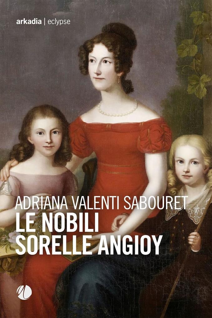 Produktbild: Le nobili sorelle Angioy | Adriana Valenti Sabouret