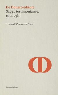 Produktbild: De Donato editore. Saggi, testimonianze, cataloghi