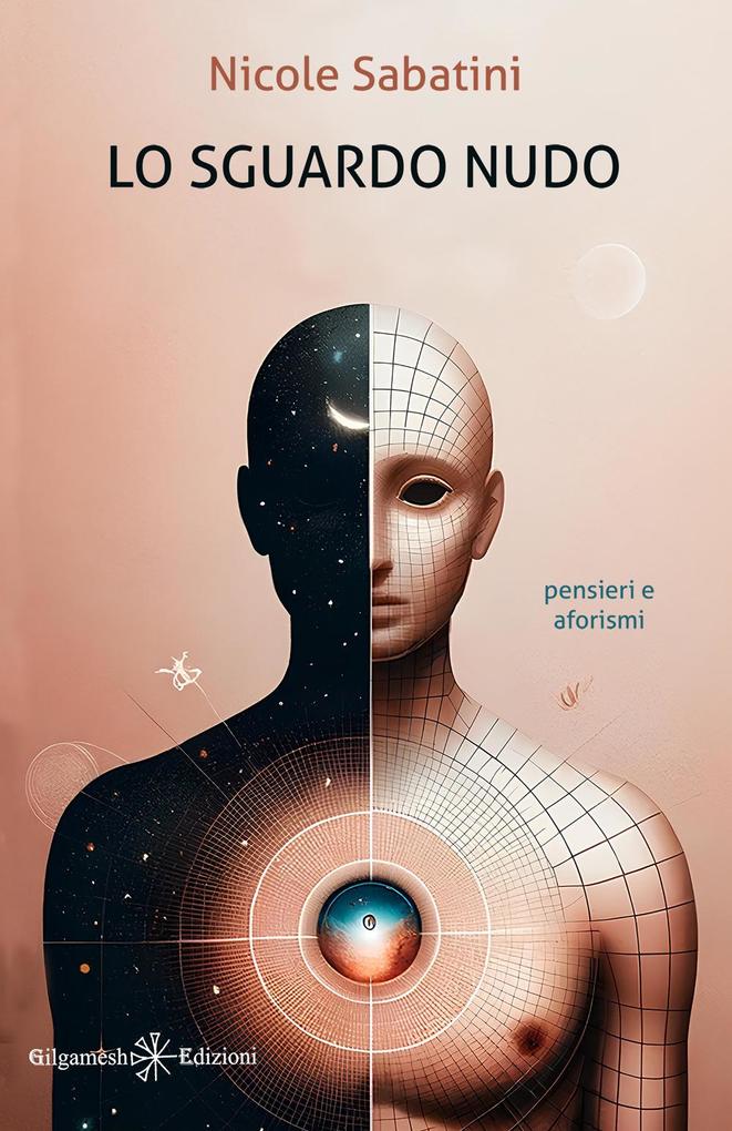 Produktbild: Lo sguardo nudo. Pensieri e aforismi | Nicole Sabatini