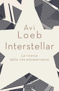 Produktbild: Interstellar. La ricerca della vita extraterrestre | Avi Loeb