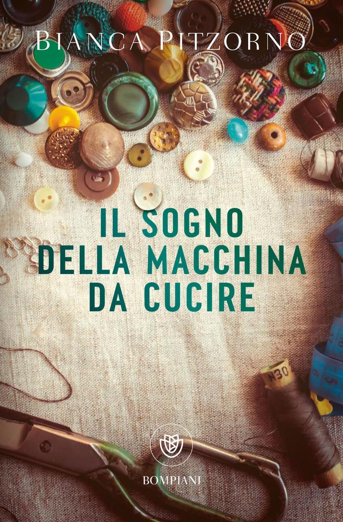 Produktbild: Il sogno della macchina da cucire | Bianca Pitzorno