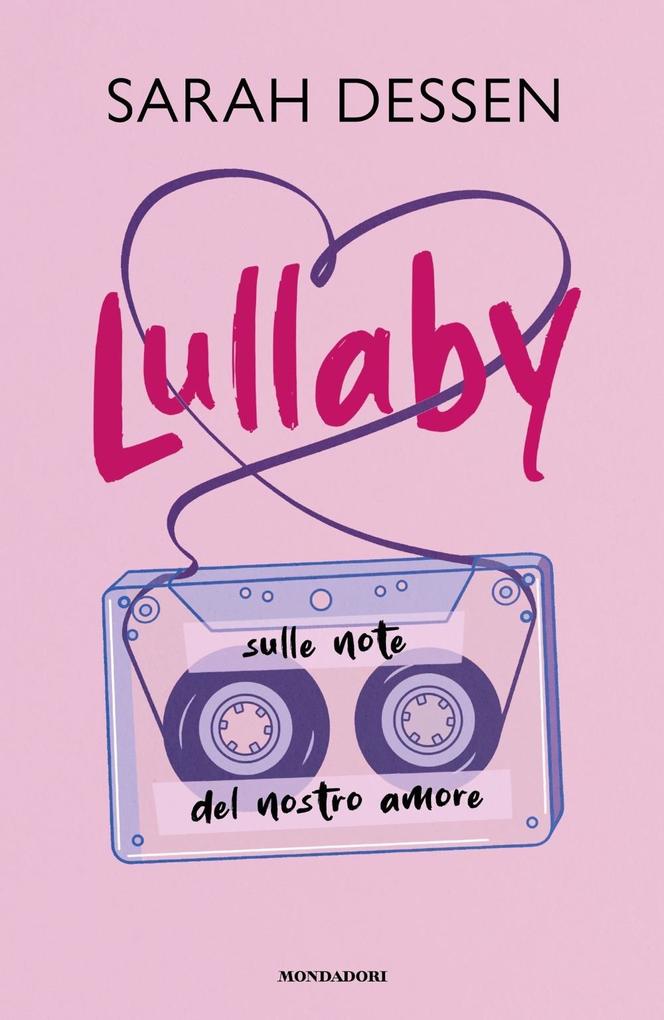 Produktbild: Lullaby. Sulle note del nostro amore | Sarah Dessen