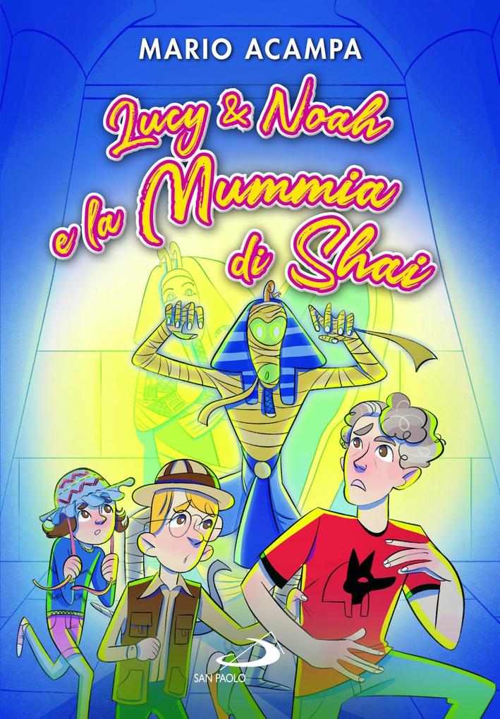 Produktbild: Lucy & Noah e la Mummia di Shai | Mario Acampa