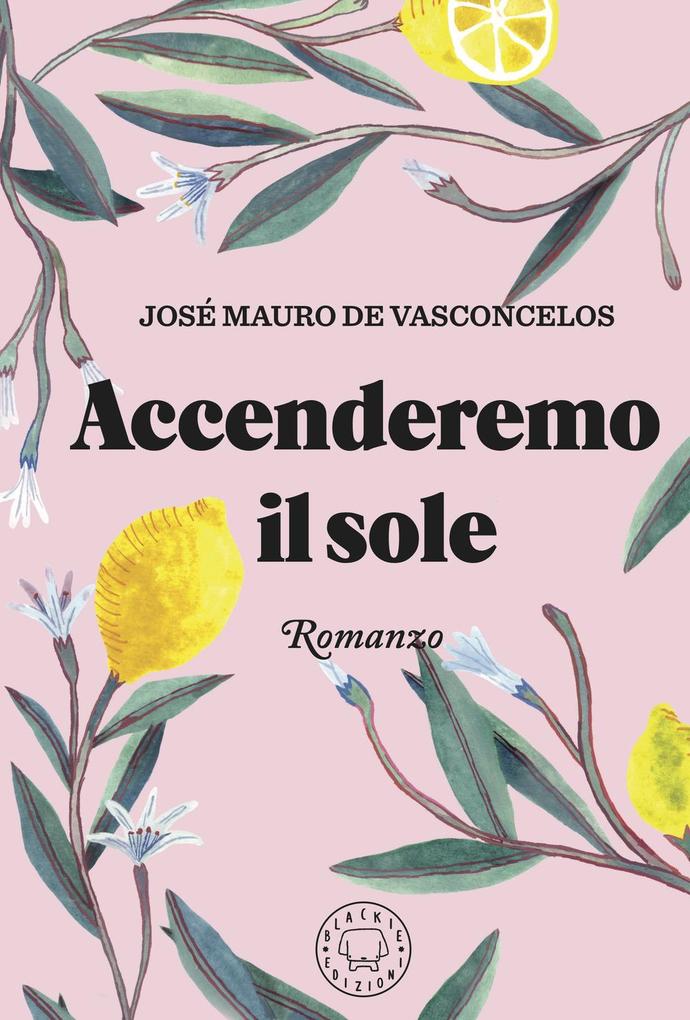 Produktbild: Accenderemo il sole | José Mauro de Vasconcelos