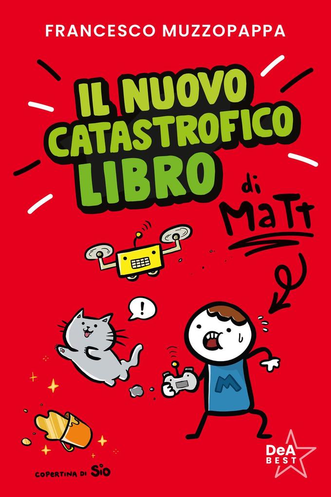 Produktbild: Il nuovo catastrofico libro di Matt | Francesco Muzzopappa