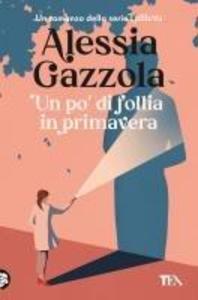 Produktbild: Un po' di follia in primavera | Alessia Gazzola
