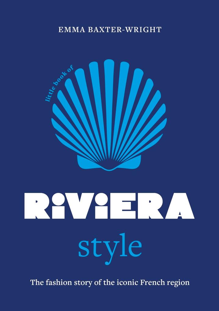 Produktbild: Little Book of Riviera Style | Emma Baxter-Wright