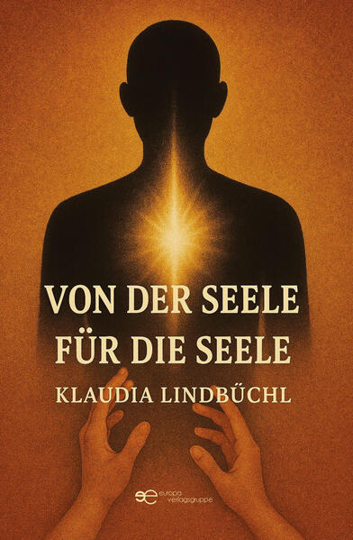 Produktbild: Von der Seele für die Seele | Klaudia Lindbüchl