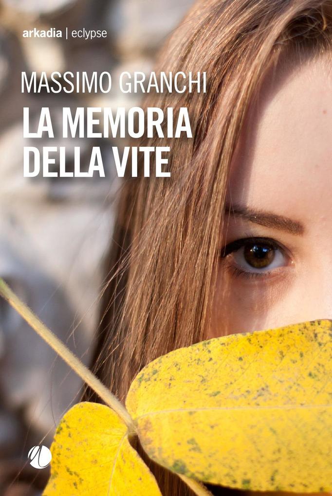 Produktbild: La memoria della vite | Massimo Granchi